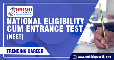 NATIONAL ELIGIBILITY CUM ENTRANCE TEST .